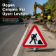 Üçgen Çalışma Var Uyarı Levhası 39 cm ucgen calisma var uyari levhasi 39 cm ppc iki yonlu tasinabilir yol calisma levhasi