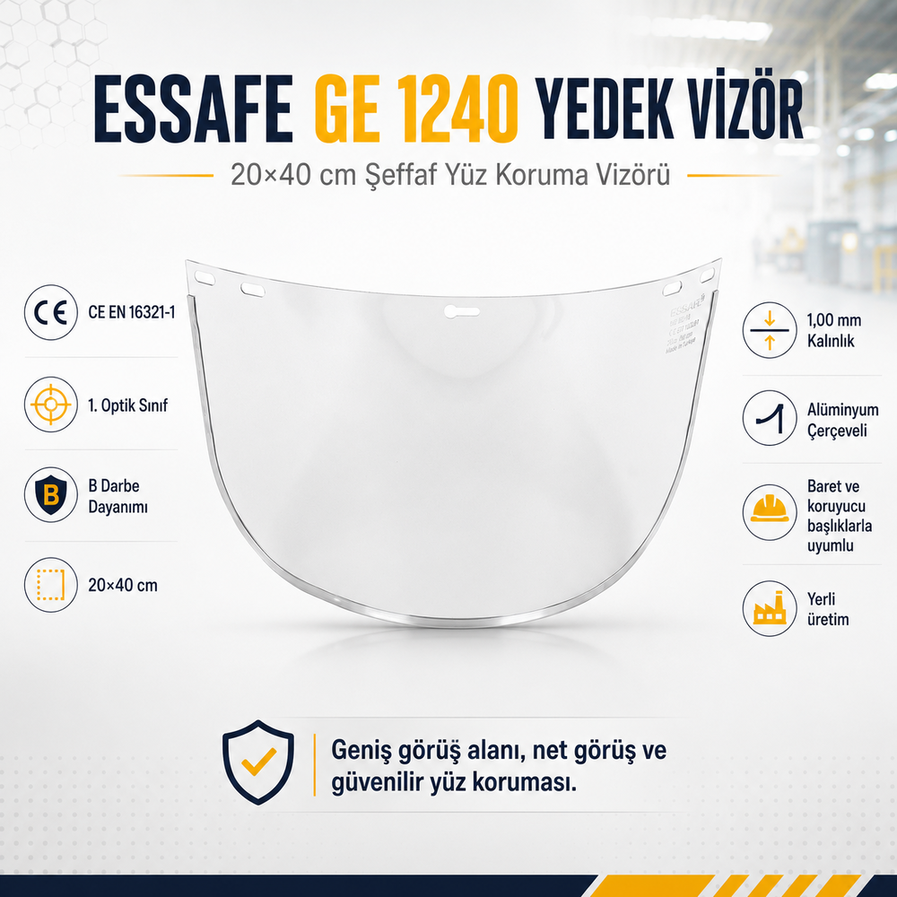 essafe ge 1240 yedek vizor 20x40 cm 1.0 mm aluminyum cerceve optik sinif 1 b darbe dayanim ce en 16321-1 yuz koruma siperlik vizoru